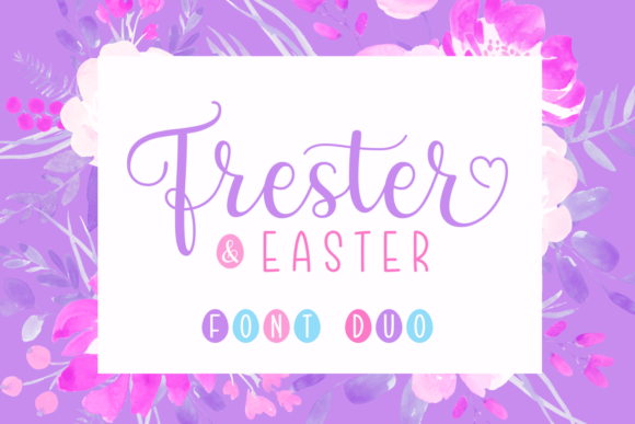 Frester & Easter Duo: Where Elegant Script Meets Bold Serif