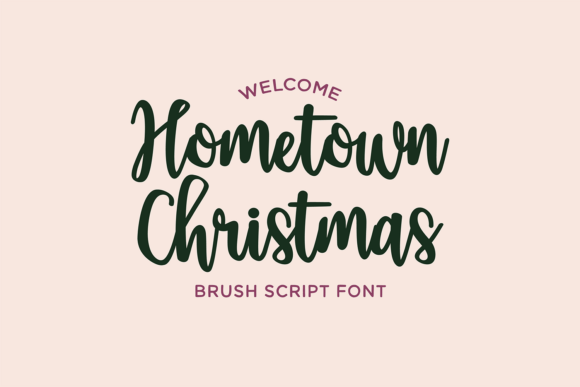 Hometown Christmas: The Cozy Brush Script Font for Seasonal Design